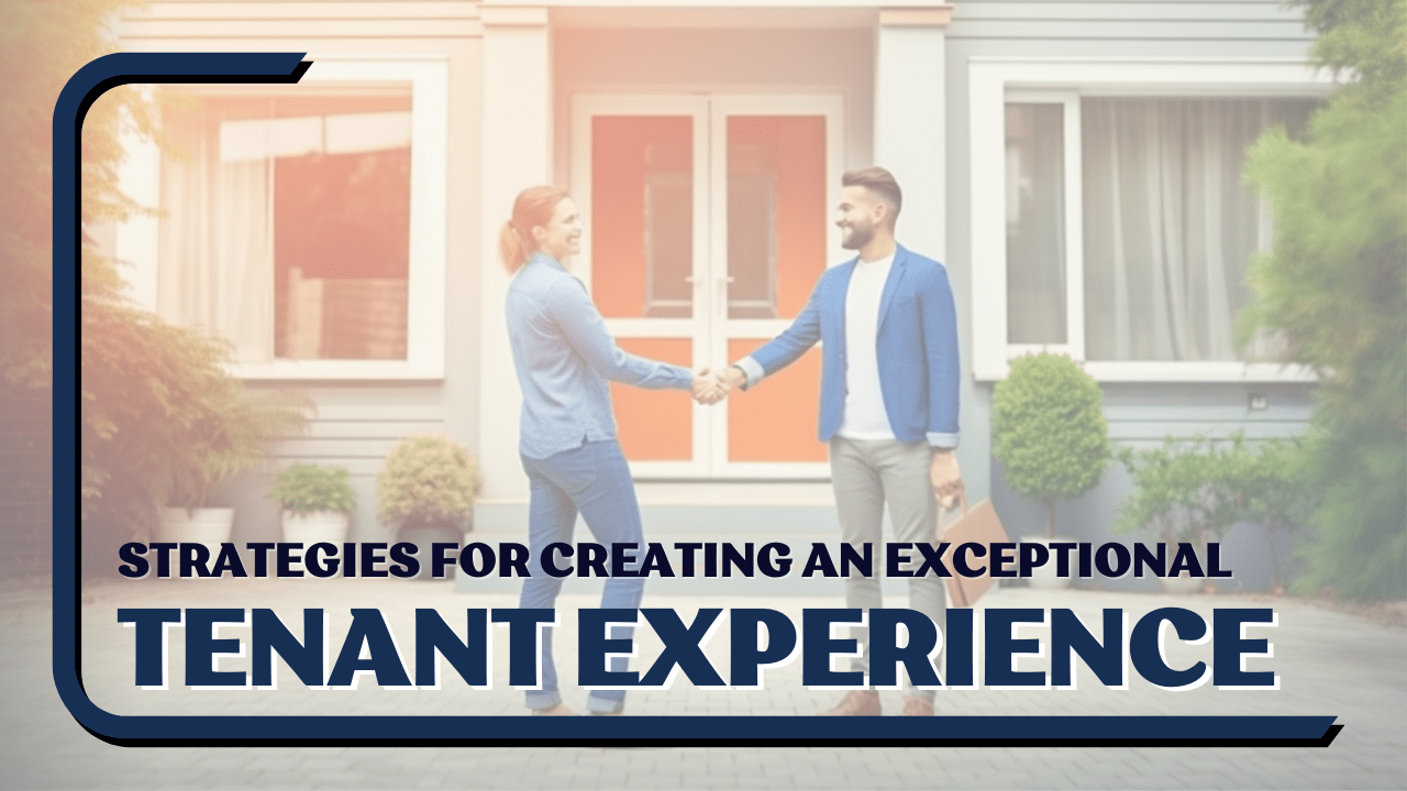 Strategies for Creating an Exceptional Tenant Experience
